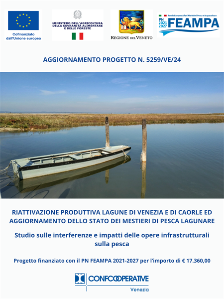 VI PORTIAMO DIETRO LE QUINTE DEL PROGETTO "RIATTIVAZIONE PRODUTTIVA LAGUNE DI VENEZIA E DI CAORLE ED AGGIORNAMENTO DELLO STATO DEI MESTIERI DI PESCA LAGUNARE”